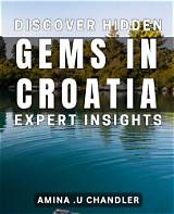 Insider Insights and Hidden Gems Revealed